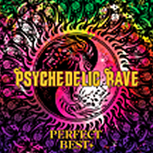 Psychedelic Rave Perfect Best+