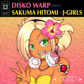Disko Warp Meets Sakuma Hitomi & J-Girls