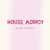 House Addict