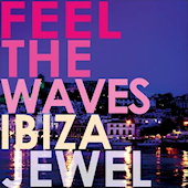 Feel the Wavex -Ibiza-