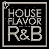 House Flavor R&B ~The Premium~